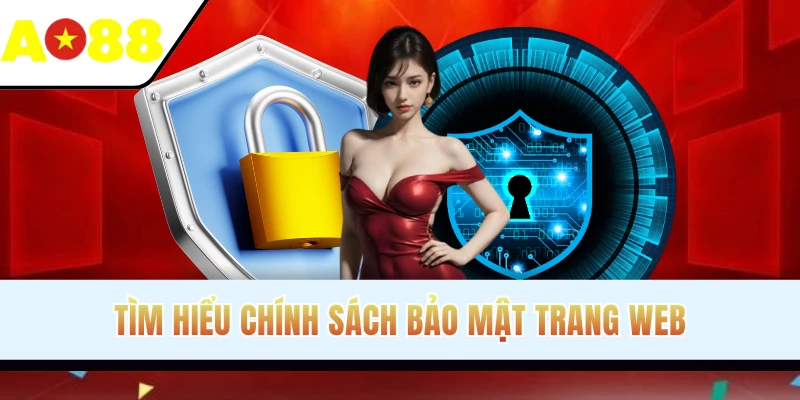 Tìm hiểu chính sách bảo mật trang web